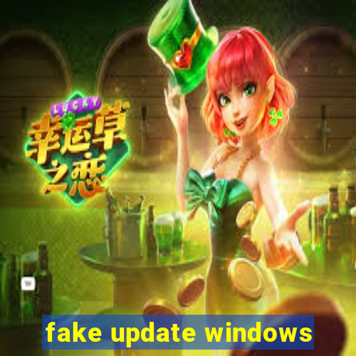 fake update windows